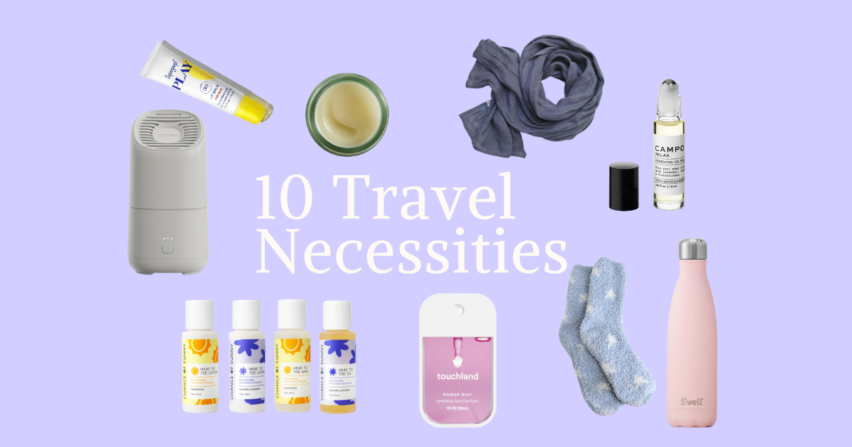 The 10 Travel Necessities You Can’t Leave Home Without